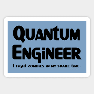 Quantum Engineer Zombie Fighter Sticker